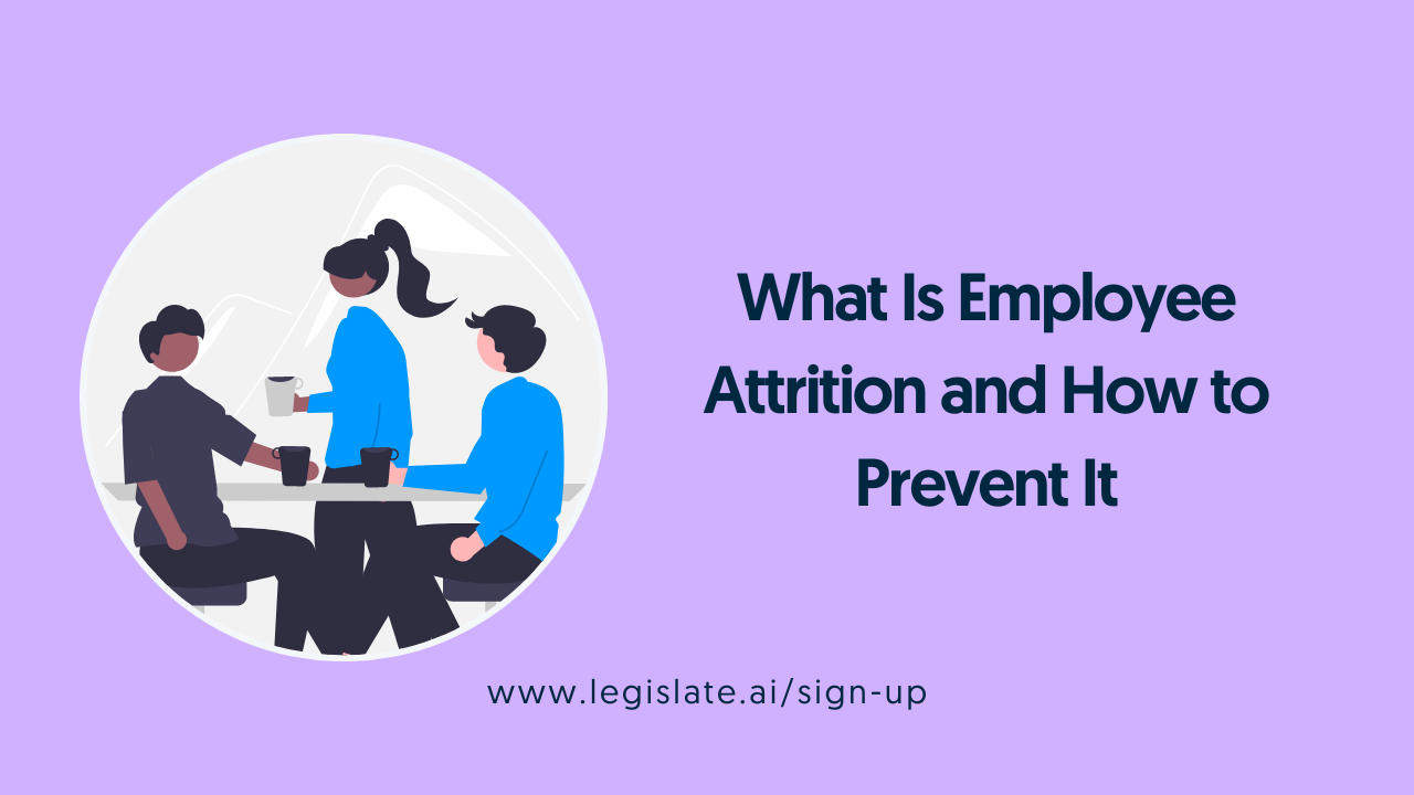 What Is Employee Attrition and How to Prevent It